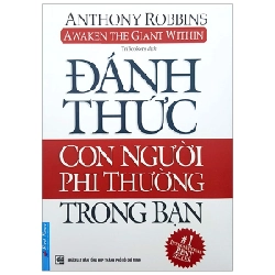 Đánh Thức Con Người Phi Thường Trong Bạn 2020 - Anthony Robbins New 100% HCM.PO 34250