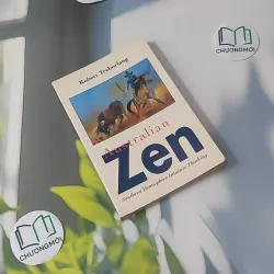 [XƯA] Australian Zen: Southern Hemisphere Intuitive Thinking (1999) - Robert Treborlang 1033608