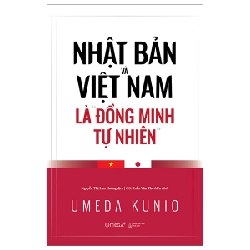 Nhật Bản Và Việt Nam Là Đồng Minh Tự Nhiên - Umeda Kunio 288635