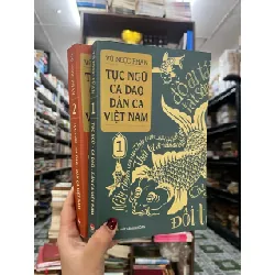 Tục ngữ ca dao dân ca Việt Nam - Vũ Ngọc Phan 128498