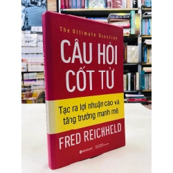 Câu hỏi cốt tử - Fred Reichheld 126004