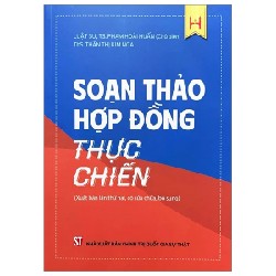 Soạn Thảo Hợp Đồng Thực Chiến - LS. Phạm Hoài Huấn, ThS. Thân Thị Kim Nga 189604