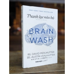 Thanh lọc não bộ - Bs. David Perlmutter & Bs. Austin Perlmutter