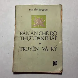 Bản án chế độ thực dân Pháp: Truyện và ký - Nguyễn Ái Quốc - 1985s
