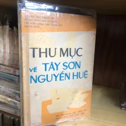 Sách "THU MỤC VỀ TÂY SƠN NGUYỄN HUỆ" 597606
