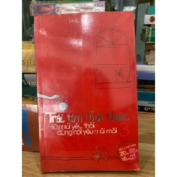 Trái tim tỉnh thức hãy nói yêu thôi, đừng nói yêu mãi mãi