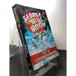 George and the blue moon mới 85% bẩn nhẹ Lucy and Stephen Hawking HPB1508 NGOẠI VĂN