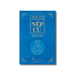 Nếp cũ: Trẻ em chơi - Toan Ánh