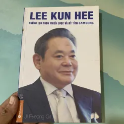 Lee Kun Hee - Những lựa chọn chiến lược và kỳ tích samsung