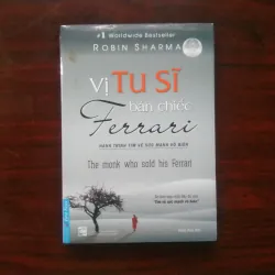 [Sách Tôn Giáo] Vị Tu Sĩ Bán  Chiếc Ferrari (Robin Sharma)