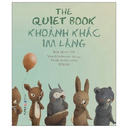 The Quiet Book - Khoảnh Khắc Im Lặng (Song Ngữ Anh-Việt) - Deborah Underwood, Renata Liwska (Mới 100%) Truyện thiếu nhi, Đông A - SÁCH ĐẠI HỌC