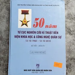 50 NĂM TỪ CỤC NGHIÊN CỨU KỸ THUẬT ĐẾN VIỆN KHOA HỌC & CÔNG NGHỆ QUÂN SỰ (1960–2010)