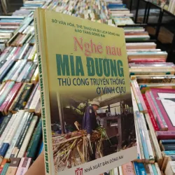 NGHỀ NẤU MÍA ĐƯỜNG THỦ CÔNG TRUYỀN THỐNG Ở VĨNH CỬU