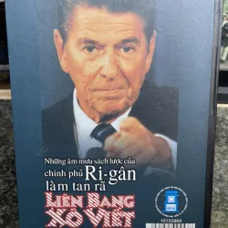 Những âm mưu sách lược của chính phủ Ri-gan làm tan rã Liên bang Xô Viết 777988