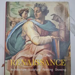 The Art of the Italian Renaissance - Nhiều tác giả - Nghệ thuật/Kiến trúc