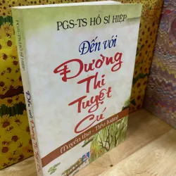 Đến Với Đường Thi Tuyệt Cú - Hồ Sĩ Hiệp