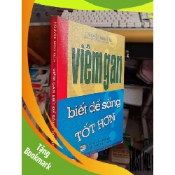 (TẶNG BOOKMARK) Viêm gan biết để sống tốt hơn - Nguyễn Minh Tiến SỨC KHỎE - THỂ THAO RBK.TN1008