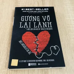 GƯƠNG VỠ LẠI LÀNH - 5 bước chữa lành rành mứt trong các mối quan hệ 