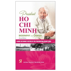 President Ho Chi Minh - Biography And Career (2025) - Ho Chi Minh'S Vestige In The Presidential Palace Area