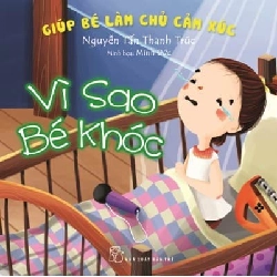GBLCCX - Vì sao bé khóc - Nguyễn Tấn Thanh Trúc 0 New 100% HCM.PO 345788