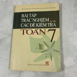 Bài tập trắc nghiệm và các đề kiểm tra toán 7