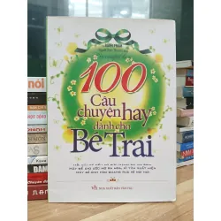 100 câu chuyện hay dành cho bé trai — Bành Phàm