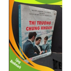 (TẶNG BOOKMARK) Thị trường chứng khoán mới 60% ẩm ố vàng có ký tên trang đầu 2005 RBK2809 Nguyễn Anh Dũng - Tạ Văn Hùng KINH TẾ - TÀI CHÍNH - CHỨNG KHOÁN