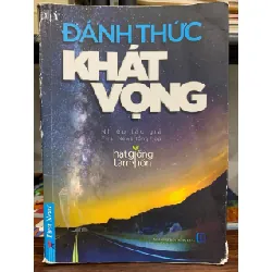 Đánh thức khát vọng (hạt giống tâm hồn)- Nhiều tác giả 601814