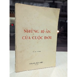 Những bí ẩn của cuộc đời - Nguyễn Hữu Kiệt biên soạn 128220