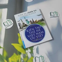 Kiến Tạo Thế Hệ Việt Nam Ưu Việt - John Vu 961163