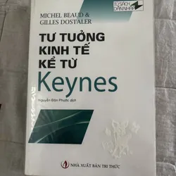 Tủ sách dẫn nhập - Tư tưởng kinh tế kể từ Keynes - Michael Beaud & Gilles Dostaler