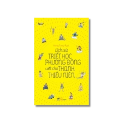 Lịch sử triết học phương đông viết cho thanh thiếu niên - Kangsung Ryul