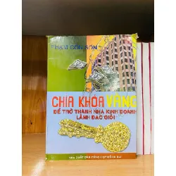 [Sách Cũ SCGR] Chìa khóa vàng để trở thành nhà kinh doanh lãnh đạo giỏi - Phạm Côn Sơn MARKETING KINH DOANH VAVO0810