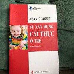 Sự xây dựng cái thực ở trẻ - Jean Piaget