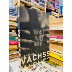 DEAD AND GONE - ANDREW VACHSS