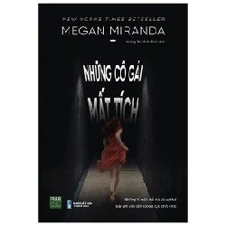 Những Cô Gái Mất Tích - Megan Miranda