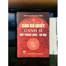 Cao Bá Quát danh sĩ đất Thăng Long Hà Nội - PGSTS.Nguyễn Minh Tường