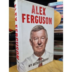 ALEX FERGUSON : MY AUTOBIOPGRAPHY