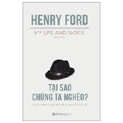 Tại Sao Chúng Ta Nghèo - Henry Ford