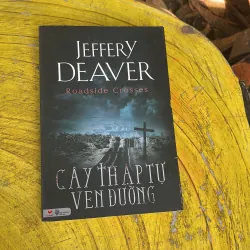 COMBO JEFFEREY DEAVER: CÂY THẬP TỰ VEN ĐƯỜNG & BÚP BÊ ĐANG NGỦ 748879