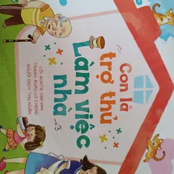 Sách trẻ em 6-11 tuổi Con là trợ thủ làm việc nhà