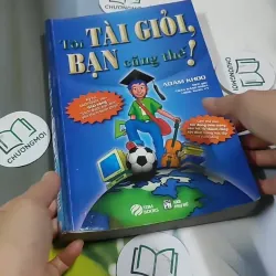 Tôi Tài Giỏi, Bạn Cũng Thế! 707306