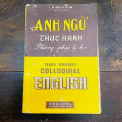 Anh ngữ thực hành, phương pháp tự học - Lê Bá Kông 