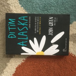 Đi Tìm Alaska - John Green