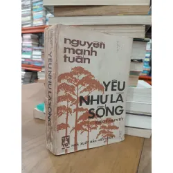 YÊU NHƯ LÀ SỐNG - NGUYỄN MẠNH TUẤN 136463