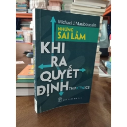 Những sai lầm khi ra quyết định - Michael J. Mauboussin 186570