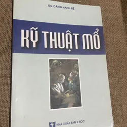 Kĩ thuật mổ sách y - 350 trang - GS. ĐẶNG HANH ĐỆ