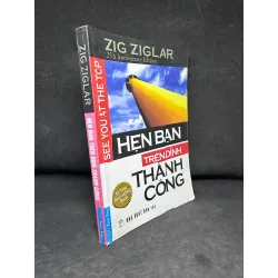 [Phiên Chợ Sách Cũ] Hẹn Bạn Trên Đỉnh Thành Công, Zig Ziglar, 2009 1304 SBM Blogmeo 27525