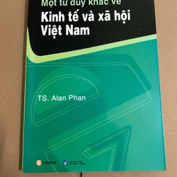 Một tư duy khác về kinh tế và xã hội Việt Nam