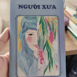 sách "Người Xưa" của tác giả Trương Chí Dũng, được xuất bản bởi tủ sách Tuổi Hoa. 